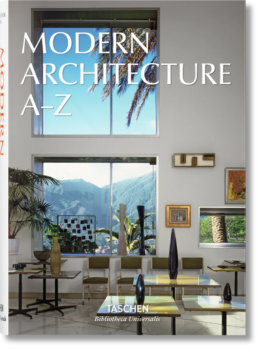 Modern Architecture A–Z (Bibliotheca Universalis Edition)